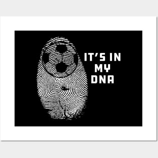 Soccer - It's in my dna Posters and Art